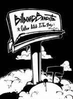 Billboard Bandits: Outlaw Artists in the Sky 0615689124 Book Cover