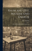 Raum and Zeit, Materie Und Energie: Eine Einführung in Die Relativitätstheorie 102030653X Book Cover