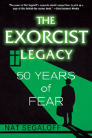 The Exorcist Legacy: 50 Years of Fear 0806541954 Book Cover