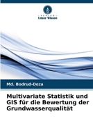 Multivariate Statistik und GIS für die Bewertung der Grundwasserqualität (German Edition) 6206810194 Book Cover