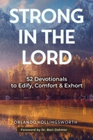 Strong in the Lord: 52 Devotionals to Edify, Comfort & Exhort B0F3VD9THT Book Cover