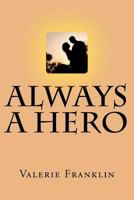 Always a Hero 1470042711 Book Cover