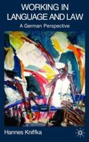 Working in Language and Law: A German Perspective 0230551424 Book Cover