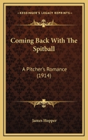 Coming Back with the Spitball 155709425X Book Cover