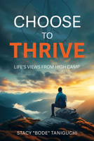 Choose to Thrive 1462149936 Book Cover