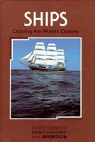 Ships: Crossing the World's Oceans (The Encyclopedia of Discovery and Invention) 1560062207 Book Cover