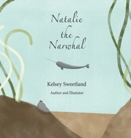 Natalie the Narwhal 1087937841 Book Cover