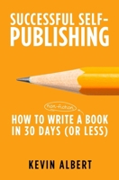 How to write a book in 30 days: a 7-step guide to writing a good book fast (Successful Self-Publishing) 9916994013 Book Cover