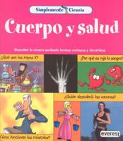 Simplemente Ciencia. Cuerpo y Salud: Descubre la ciencia mediante hechos curiosos y divertidos. 8444141593 Book Cover