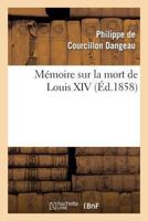 Mémoire Sur La Mort de Louis XIV 2011850665 Book Cover