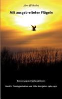 Mit ausgebreiteten Flügeln: Erinnerungen eines Landpfarrers Band II 3743194562 Book Cover
