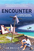 Encounter: A journey into chaos, culture and compassion 1764054296 Book Cover