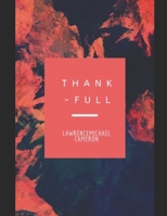 THANK FULL: "A handbook and manual for a 26 day Pilgrimage of Gratitude 1702097846 Book Cover
