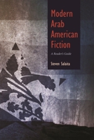 Modern Arab American Fiction: A Reader's Guide 0815632533 Book Cover