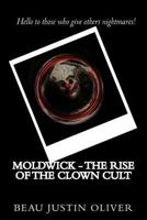 Moldwick - The Rise of the Clown Cult 149490943X Book Cover