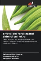 Effetti dei fertilizzanti chimici sull'okra (Italian Edition) 6630266978 Book Cover