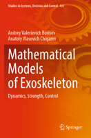 Mathematical Models of Exoskeleton: Dynamics, Strength, Control 3030977358 Book Cover