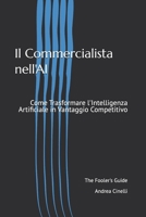 Il Commercialista nell'AI: Come Trasformare l'Intelligenza Artificiale in Vantaggio Competitivo (Italian Edition) B0FL8RQLV3 Book Cover