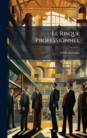Le Risque Professionnel (French Edition) 1024393038 Book Cover