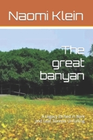 The great banyan: A Legacy Etched in Bark and Leaf, Forever Unfurling B0CQY24ZKT Book Cover