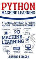 Python Machine Learning: A Technical Approach To Python Machine Learning For Beginners 1986340872 Book Cover
