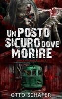Un Posto Sicuro Dove Morire: Un thriller sull’apocalisse zombie (Wrack and Ruin) B0G3KWC6Z4 Book Cover