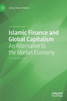 Islamic Finance and Global Capitalism: An Alternative to the Market Economy 303059839X Book Cover