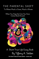 The Parental Shift: To Whom Much is Given, Much is Woven (The Grayt Reflection) B0GCC5V1SM Book Cover