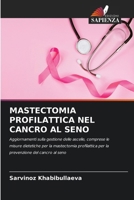 Mastectomia Profilattica Nel Cancro Al Seno (Italian Edition) 6208523125 Book Cover
