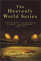 The Heavenly World Series: Timeless Baseball Fiction 0786709502 Book Cover