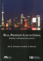 Real Property Law in China: A Guide to Foregin Investment 1614380015 Book Cover