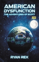 American Dysfunction: The Adventures of Scott B0DSC48MWP Book Cover