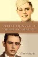 Reflections of a Soldier and Servant 1414111851 Book Cover