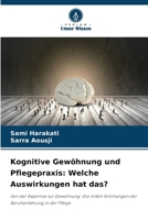 Kognitive Gewöhnung und Pflegepraxis: Welche Auswirkungen hat das? (German Edition) 6208481511 Book Cover