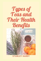 Types of Teas and Their Health Benefits null Book Cover