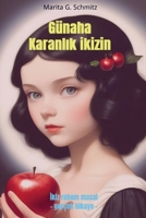 Günaha Karanl k ikizin: kiz ruhum masal - gerçek hikaye - 9403857218 Book Cover