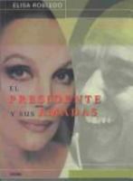 El Presidente Y Sus Amadas / The President and His Lovers (Dedo en la Llaga) 9706516441 Book Cover