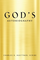 GOD's AUTOBIOGRAPHY 1958889555 Book Cover
