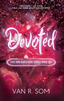 Devoted (Love and Burlesque) B0FDWXSJXS Book Cover