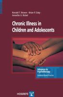 Chronic Illness in Children and Adolescents (Advances in Psychotherapy: Evidence Based Practice) 0889373191 Book Cover