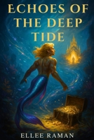 Echoes of the Deep Tide B0FTFPNCWR Book Cover