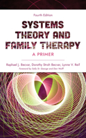 Systems Theory and Family Therapy: A Primer 1538185679 Book Cover