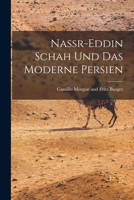 Nassr-Eddin Schah Und Das Moderne Persien 3742870904 Book Cover