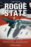 Rogue State: A Guide to the World's Only Superpower 1567511945 Book Cover
