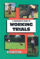 Beginner's Guide To Working Trials (Beginner's Guides 1852791136 Book Cover