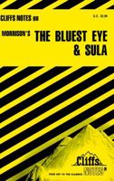 The Bluest Eye and Sula (Cliffs Notes) 0822002515 Book Cover