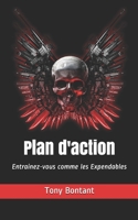 Plan d'action: Entrainez-vous comme les Expendables B08LGSDG74 Book Cover