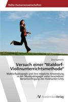 Versuch Einer "Waldorf-Violinunterrichtsmethode" 3639462599 Book Cover