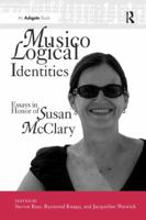 Musicological Identities: Essays in Honor of Susan McClary 1138265624 Book Cover