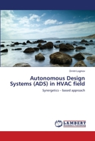 Autonomous Design Systems (ADS) in HVAC field: Synergetics – based approach 3659390836 Book Cover